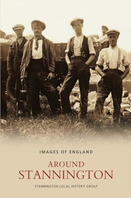 Book cover of: Around Stannington. By: Stannington Local History Group Staff
