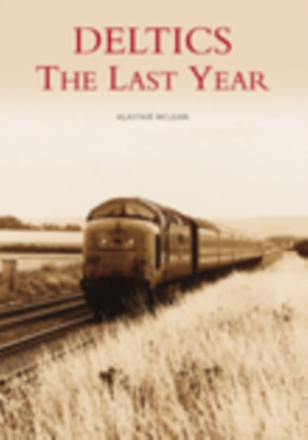 Book cover of: Deltics. By: Alastair McLean