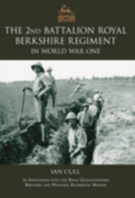 Book cover of: 2nd Royal Berkshire Regiment in The First World War. By: David Chilton