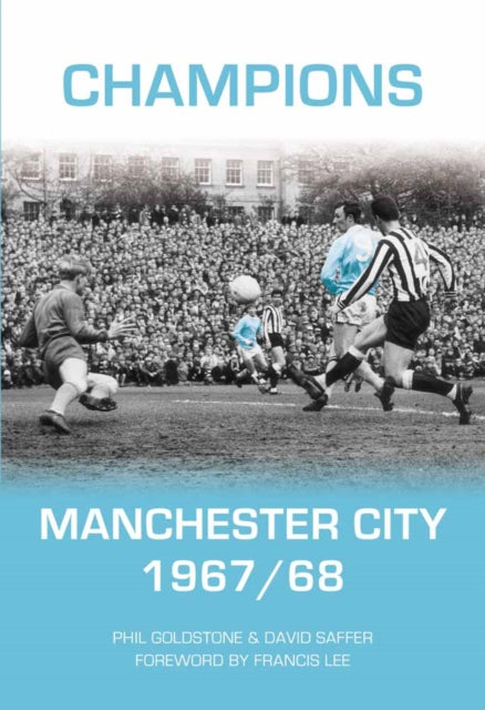 Book cover of: Manchester City 1967-1968. By: Philip Goldstone     