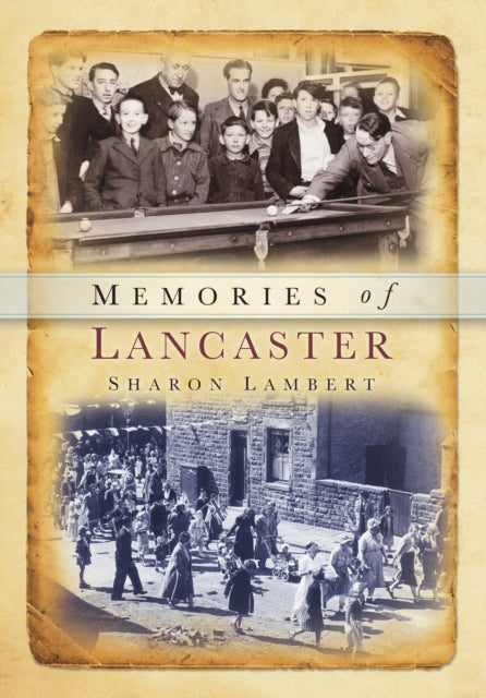 Book cover of: Memories of Lancaster. By: Sharon Lambert