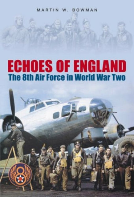 Book cover of: Echoes of England. By: Martin Bowman