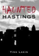 Book cover of: Haunted Hastings