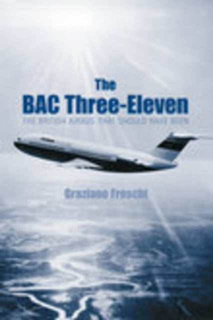 Book cover of: BAC Three-Eleven. By: Graziano Freschi