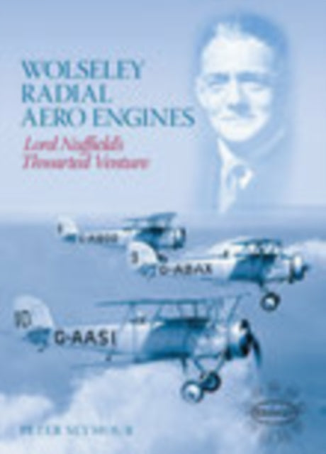 Book cover of: Wolseley Radial Aero Engines. By: Peter Seymour