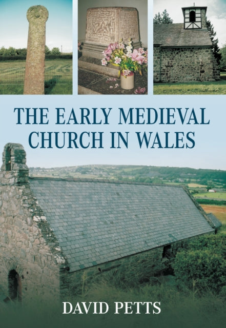 Book cover of: Early Medieval Church in Wales. By: Petts