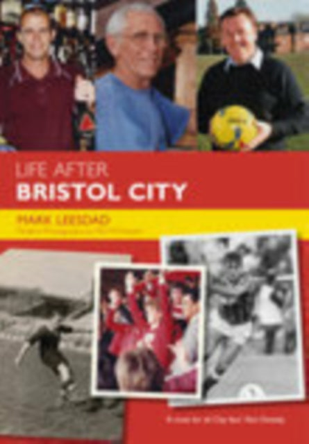 Book cover of: Life After Bristol City FC. By: Mark Leesdad