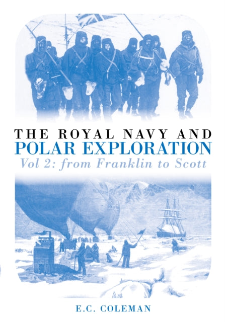 The Royal Navy and Polar Exploration Vol 2