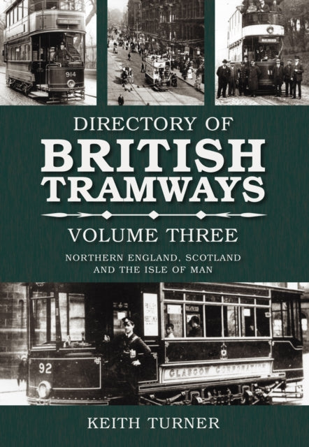 Book cover of: Directory of British Tramways Volume Three. By: Keith Turner