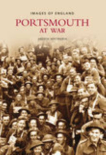 Book cover of: Portsmouth at War. By: Andrew Whitmarsh