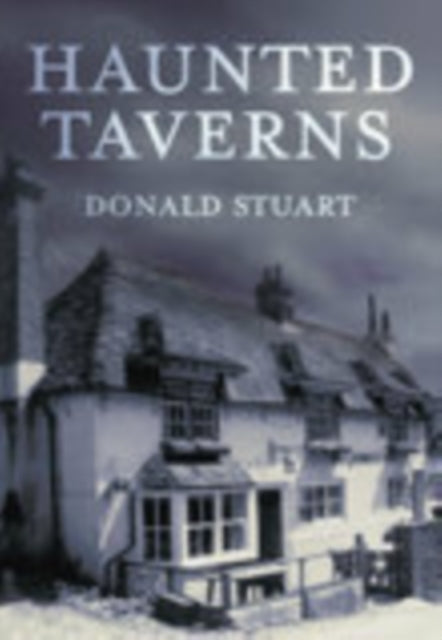 Book cover of: Haunted Taverns. By: Stuart Donald