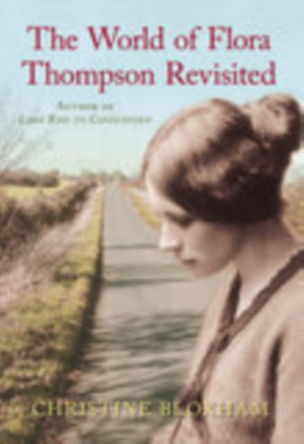 The World of Flora Thompson Revisited