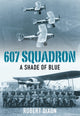 Book cover of: 607 Squadron. By: Robert Dixon (Av