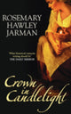 Book cover of: Crown in Candlelight. By: Rosemary Hawley Jarman