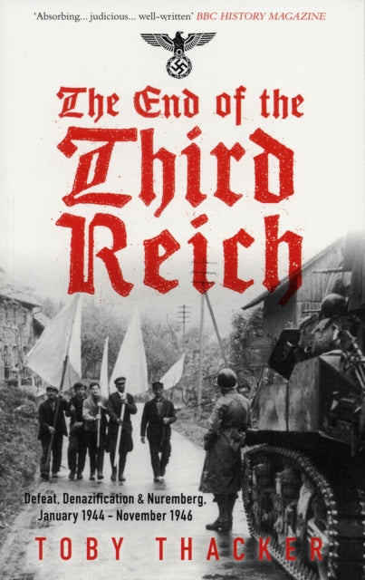 Book cover of: End of the Third Reich. By: Toby Thacker
