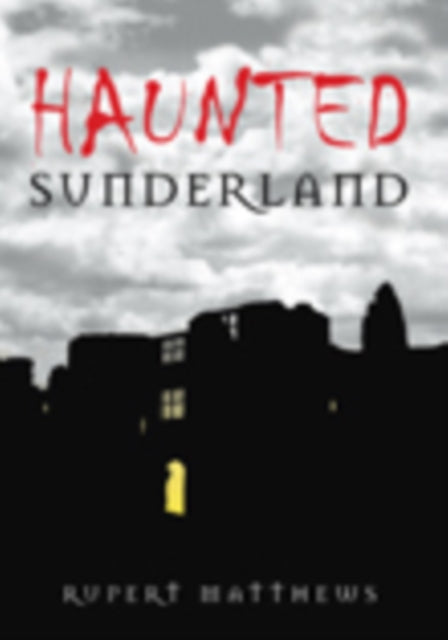 Book cover of: Haunted Sunderland