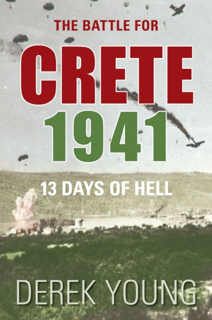 Book cover of: Battle for Crete 1941. By: Derek Young
