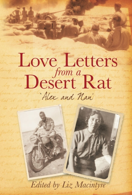 Book cover of: Love Letters from a Desert Rat. By: Alex Macintyre