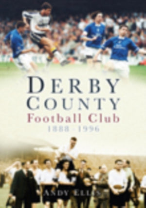 Derby County Football Club 1888-1996