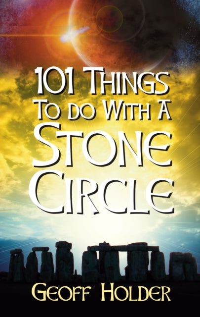 Book cover of: 101 Things to do with a Stone Circle
