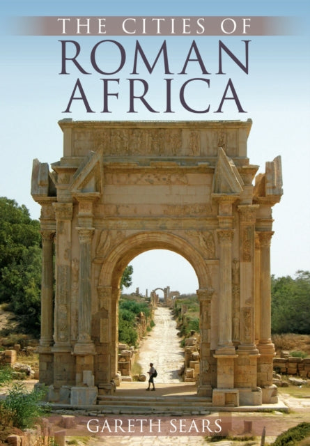 Book cover of: Cities of Roman Africa. By: Gareth Sears