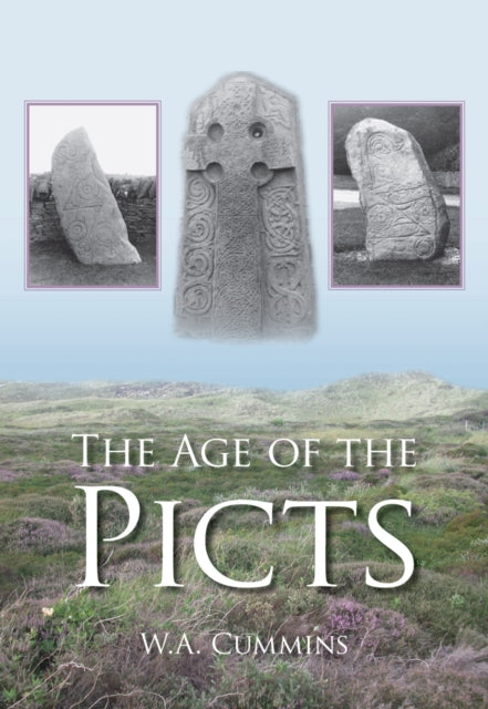 Book cover of: Age of the Picts. By: W. A. Cummins