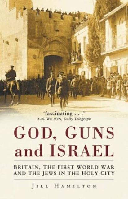Book cover of: God, Guns and Israel. By: Jill Hamilton