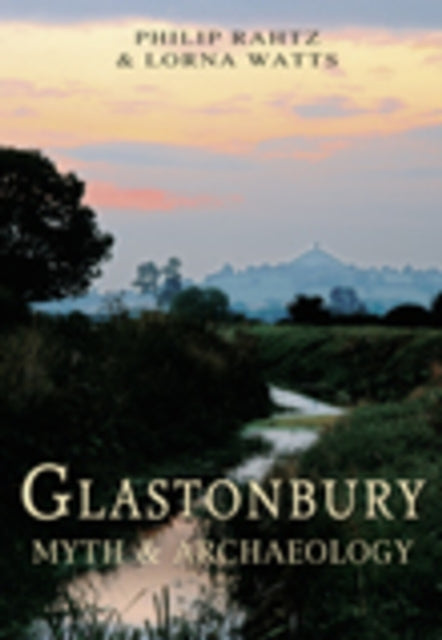Book cover of: Glastonbury. By: Philip Rahtz