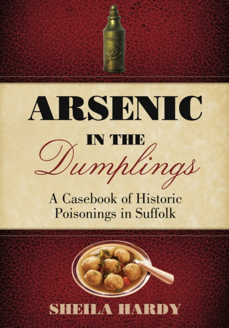 Book cover of: Arsenic in the Dumplings. By: Sheila M. Hardy