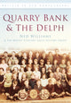 Book cover of: Quarry Bank and The Delph. By: Ned Williams