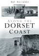 Book cover of: Along the Dorset Coast. By: Ray Hollands