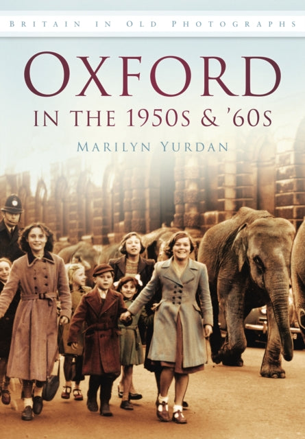 Book cover of: Oxford in the 1950s and '60s. By: Marilyn Yurdan