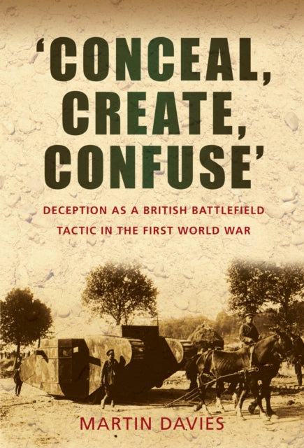 Book cover of: 'Conceal, Create, Confuse'. By: Martin Davies