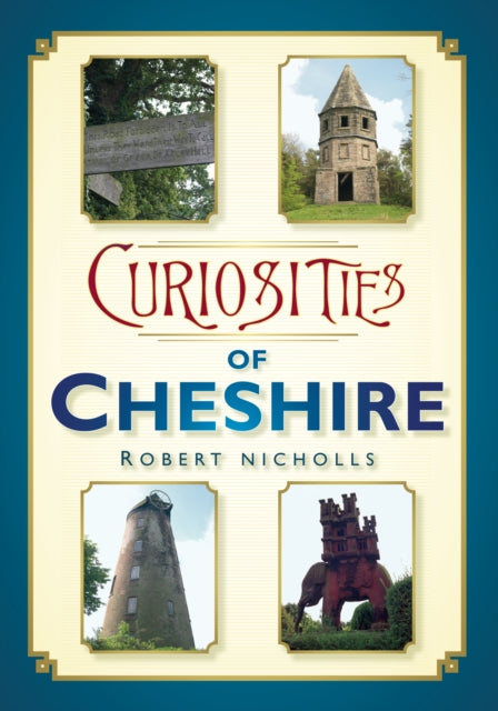 Book cover of: Curiosities of Cheshire. By: Robert Nicholls