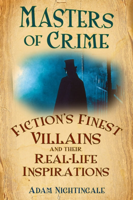 Book cover of: Masters of Crime. By: Adam Nightingale