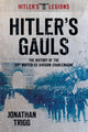 Book cover of: Hitler's Gauls. By: Jonathan Trigg