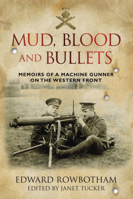 Book cover of: Mud, Blood and Bullets