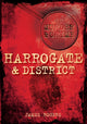 Book cover of: Murder and Crime Harrogate and District. By: James Rogers