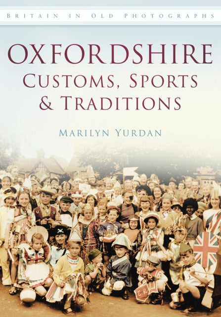 Book cover of: Oxfordshire Customs, Sports and Traditions