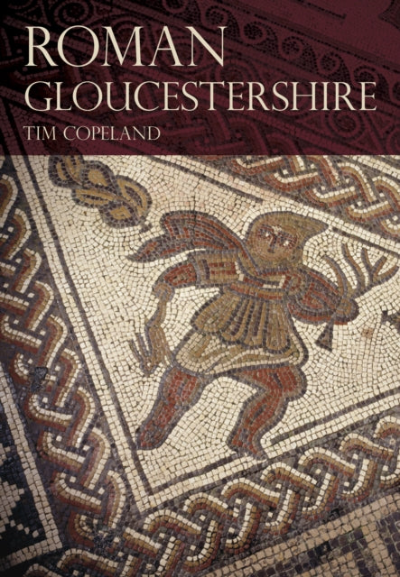 Book cover of: Roman Gloucestershire. By: Tim Copeland