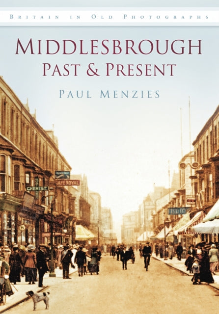 Book cover of: Middlesbrough Past and Present