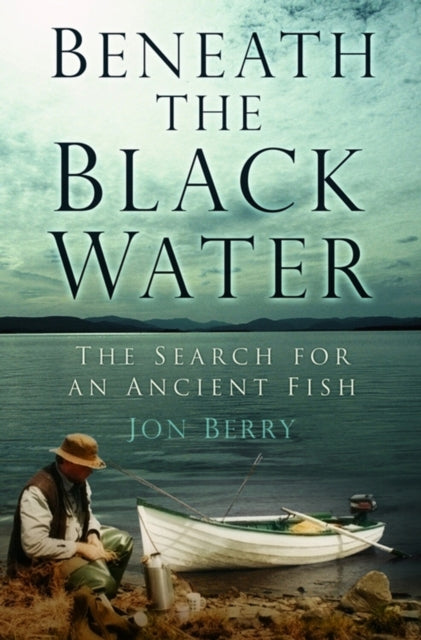 Book cover of: Beneath the Black Water. By: Jon Berry