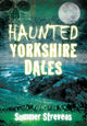 Book cover of: Haunted Yorkshire Dales