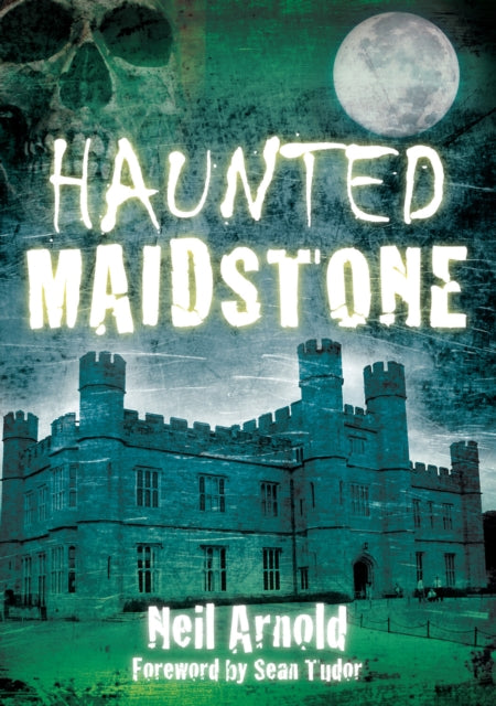 Book cover of: Haunted Maidstone