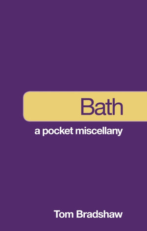 Bath: A Pocket Miscellany