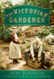 Book cover of: Victorian Gardener. By: Anne Wilkinson