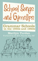 Book cover of: School Songs and Gym Slips