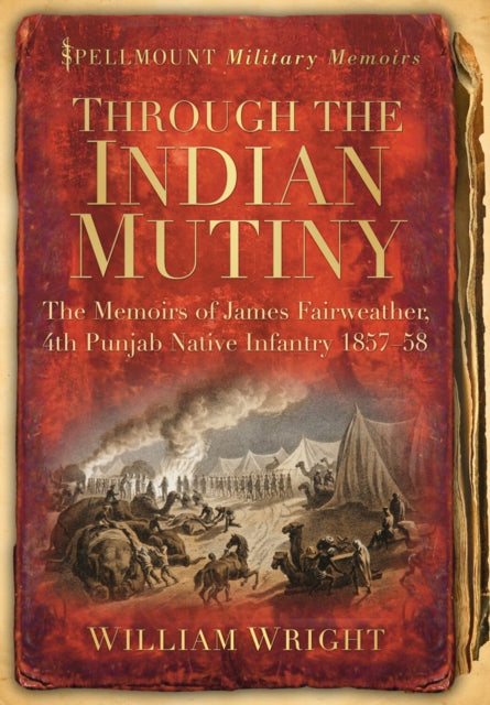 Book cover of: Through the Indian Mutiny. By: James Fairweather