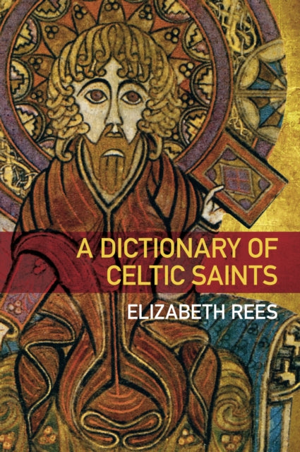 Book cover of: Dictionary of Celtic Saints