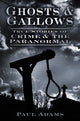 Book cover of: Ghosts and Gallows. By: Paul Adams